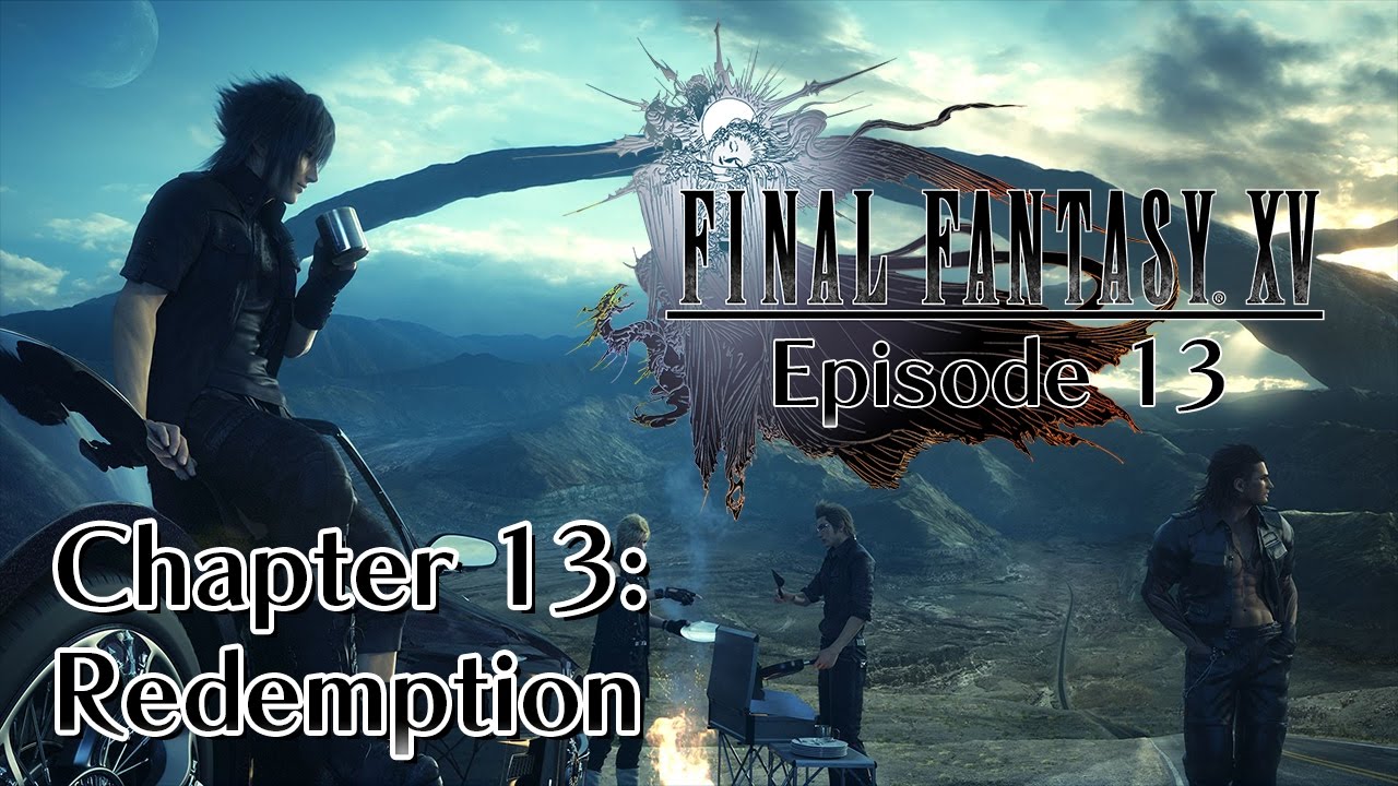 There’s Finally Another Way To Play Through Final Fantasy XV’s Chapter 13