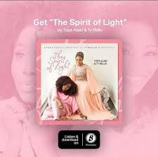 TY Bello and Tope Alabi release Album, Spirit of Light