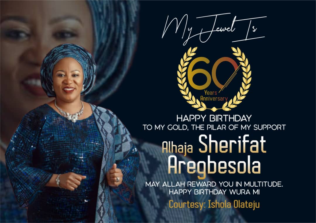 Sherifat Aregbesola @60: Note To A Golden And Priceless Woman