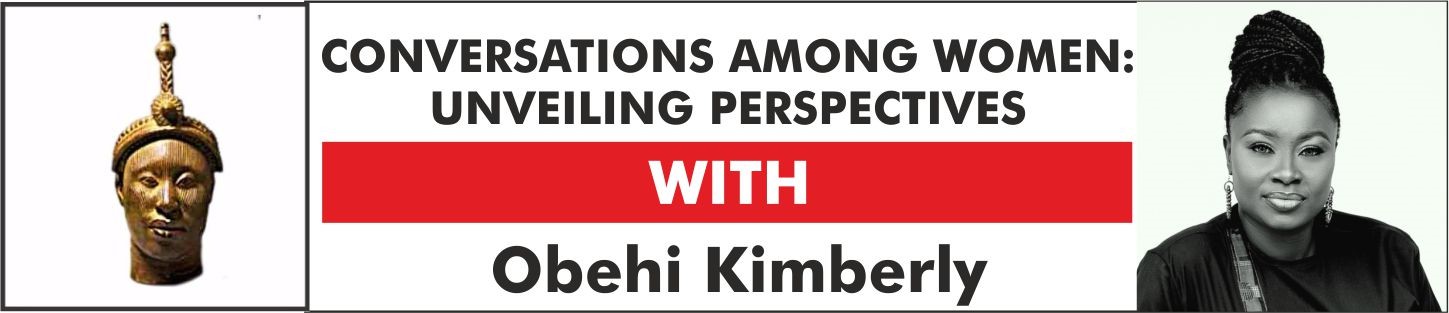 Understanding a Woman’s Perspective, By Kimberly Obehi