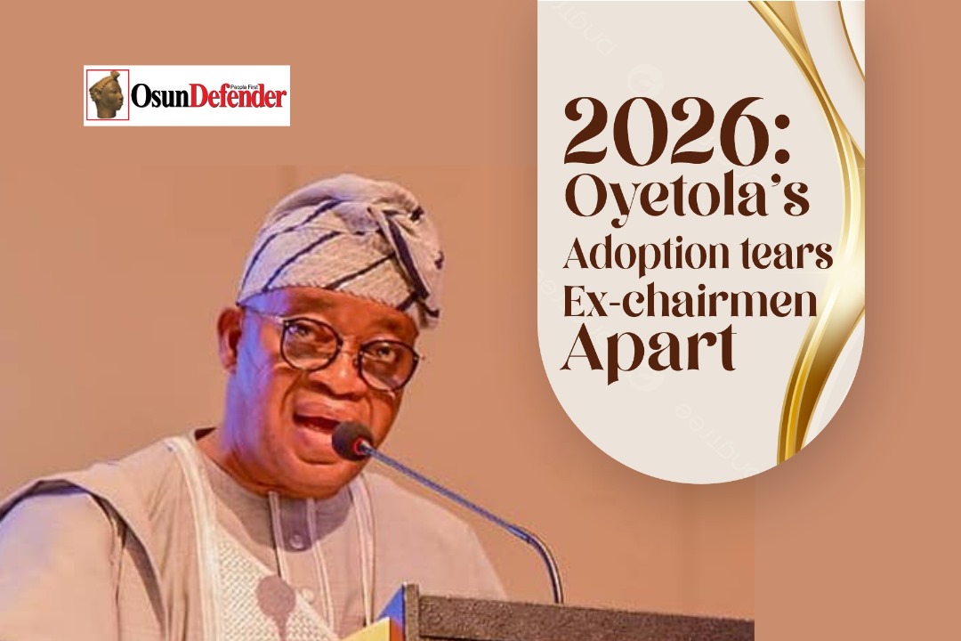 2026: Oyetola’s Adoption Tears Ex-Chairmen Apart