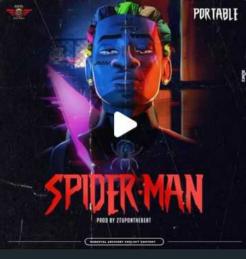 ‘Spiderman’: Portable Releases New Song ‘Spideman’ After Latest Arrest Into Song